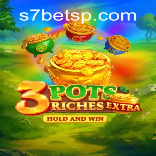 Explore the Exciting World of 3potsExtra on S7bet.com: Brazil's Top Online Slots Platform