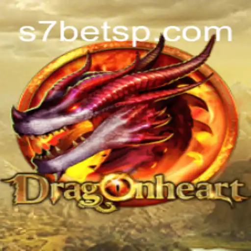 DragonHeart: Exploring the Exciting World of Online Slots on S7bet.com Platform